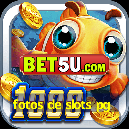 fotos de slots pg